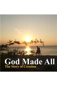 God Made All