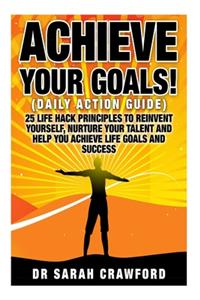 Achieve goals