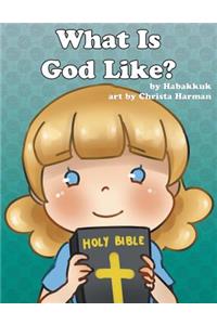 What is God Like?