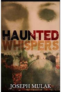 Haunted Whispers