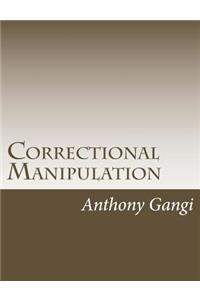 Correctional Manipulation