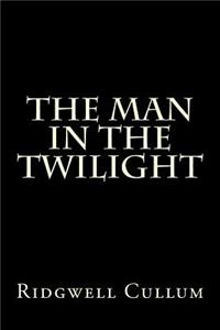 The Man in The Twilight