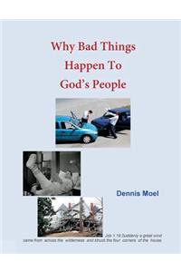 Why Bad Things Happen To God's People