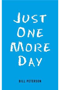 Just One More Day