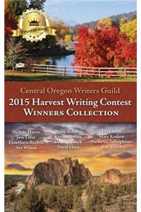 Central Oregon Writers Guild 2015 Harvest Writing Contest Winners Collection