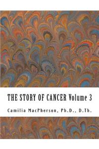 STORY OF CANCER Volume 3