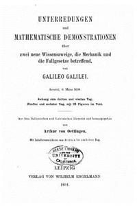 Unterredungen und Mathematische Demonstrationen Über Zwei Neue Wissenszweige, Die Mechanik und Die Fallgesetze Betreffend