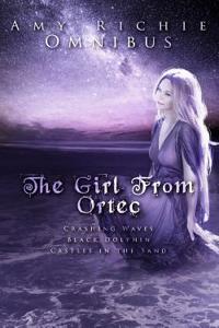 The Girl from Ortec: An Omnibus
