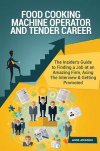 Food Cooking Machine Operator and Tender Career (Special Edition)