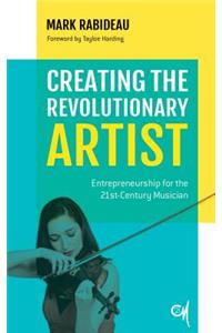 Creating the Revolutionary Artist