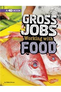 Gross Jobs Working with Food