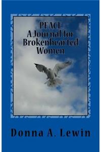 PEACE A Journal for Brokenhearted Women