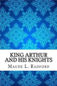 King Arthur and His Knights