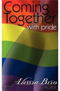 Coming Together with Pride
