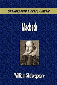 Macbeth (Shakespeare Library Classic)