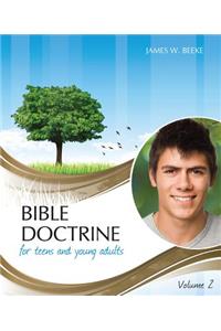 Bible Doctrine for Teens and Young Adults, Volume 2