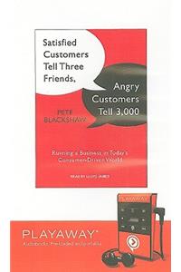 Satisfied Customers Tell Three Friends, Angry Customers Tell 3,000