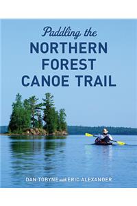 Paddling the Northern Forest Canoe Trail
