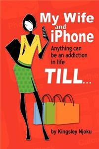 My Wife and iPhone