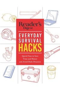 Reader's Digest Everyday Survival Hacks
