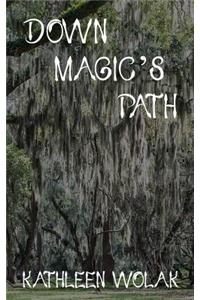 Down Magic's Path