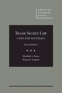 Cases and Materials on Trade Secret Law