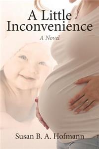 A Little Inconvenience