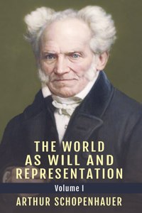 World as Will and Representation, Vol. 1