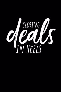 Closing Deals In Heels