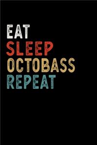 Eat Sleep Octobass Repeat Funny Musical Instrument Gift Idea