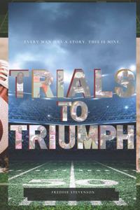 Trials To Triumph