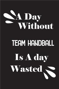 A day without team handball is a day wasted
