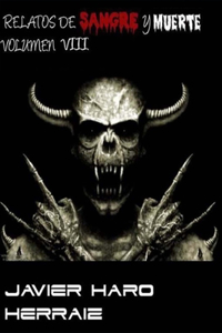 Relatos de Sangre Y Muerte Volumen VIII