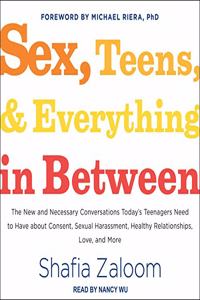 Sex, Teens, and Everything in Between