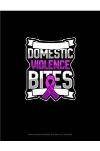 Domestic Violence Bites