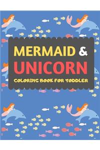 Mermaid & Unicorn Coloring Book For Toddler