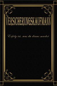 Versicherungskaufmann - Erfolg ist, was du draus machst