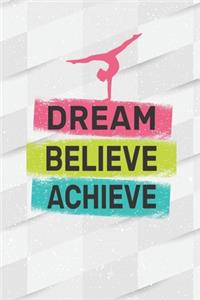 Dream Believe Achieve