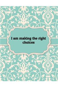 I am making the right choices, Notebook