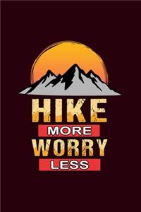 Hike more worry less