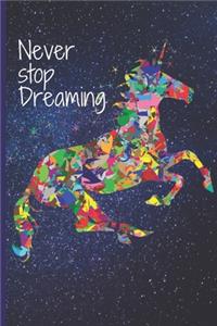 Never Stop Dreaming Notebook Birthay Gift