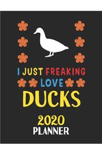 I Just Freaking Love Ducks 2020 Planner