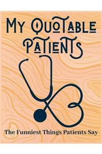 My quotable patients the funniest things patients say
