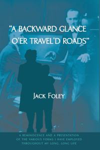 Backward Glance O'Er Travel'd Roads