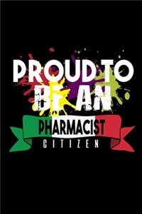 Proud to be an pharmacist citizen