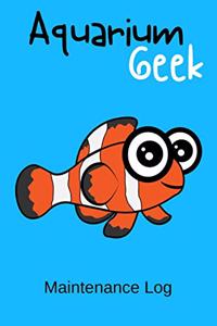 Aquarium Geek Maintenance Log