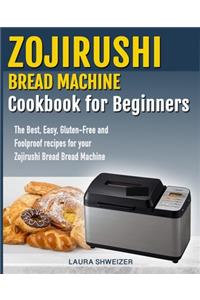 Zojirushi Bread Machine Cookbook for beginners