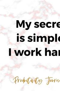 My Secret Is Simple