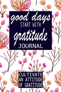 Good Days Start With Gratitude