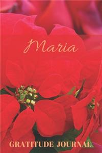 Maria Gratitude Journal: Christmas Design Personalized with Name and Prompted, for Women